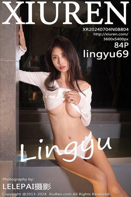 [Xiuren秀人网]2024.07.04 NO.8804 lingyu69[84+1P/682MB]
